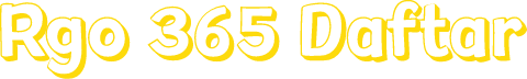 Rgo 365 Daftar